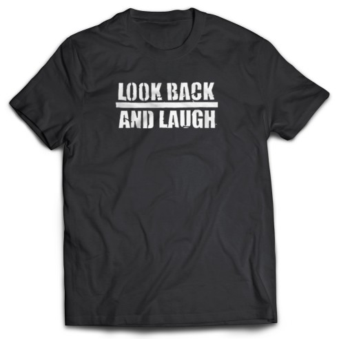 Camiseta Look Back and Laugh